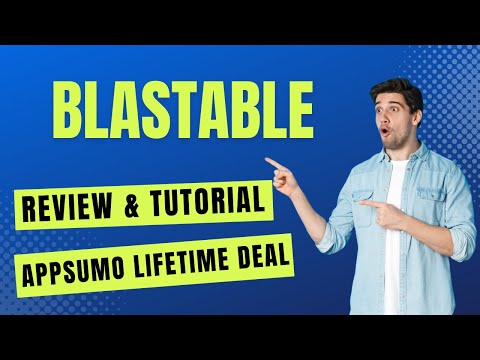 Blastable Review & AppSumo Lifetime Deal - How To Use Blastable
