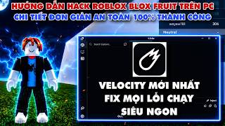 How to Hack Roblox on PC with Velocity Client, Hack Blox Fruits on PC Using Latest Velocity No Key