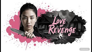 【Love or Revenge】Shadows of the Past | A Dark Romance of Love, Lies, and Vengeance