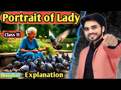 The Portrait of a  Lady  || English class 11 || Oneshot Full Explanation By dear sir with summary