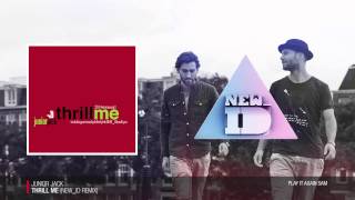 Junior Jack - Thrill Me (NEW_ID Remix)