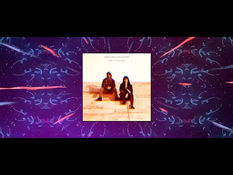Keep Shelly in Athens - I See In Your Mind (Visual Lyric Video)