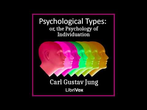 Psychological Types by Carl Jung (part 4 of 4)