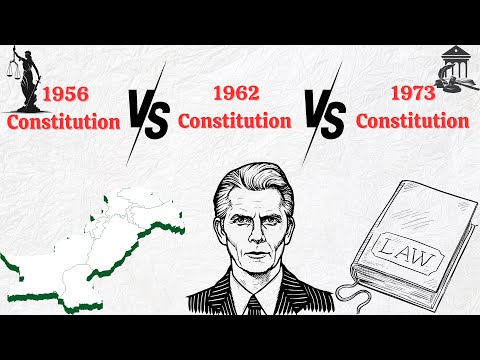 1956, 1962, 1973 Constitution of Pakistan: A Complete Comparison