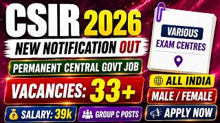 🚨CSIR Group C Notification 2026 🎯For Freshers 😍Single MCQ Exam 🎯 Permanent Central Govt Job