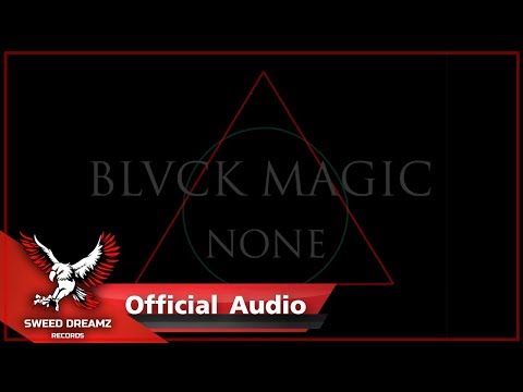 NONE - Black Magic [Official Audio]