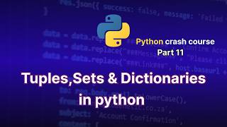 Python Tuples, Sets & Dictionaries Explained | Beginner to Advanced Crash Course