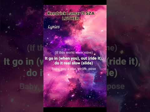 LUTHER Kendrick Lamar ft SZA #music #song #lyrics #luther