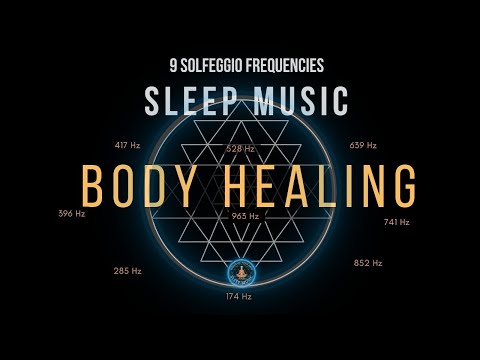 BLACK SCREEN SLEEP MUSIC ☯ All 9 solfeggio frequencies ☯ Body Healing