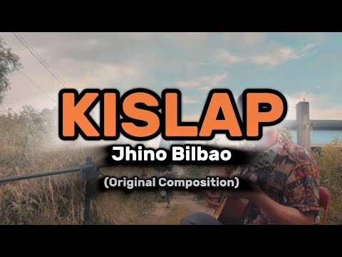KISLAP — Jhino Bilbao | Original Song (Live Version)