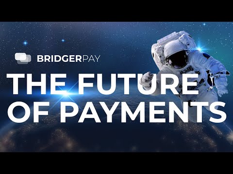 BRIDGERPAY PRESENTS: The Future of Payments | SCALE ANY BUSINESS
