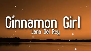 Lana Del Rey - Cinnamon Girl (Lyrics)
