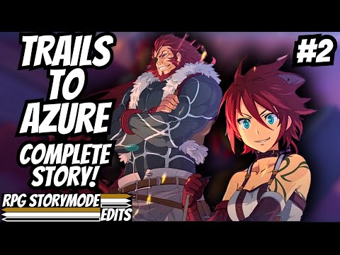 Trails to Azure – Complete Story Walkthrough Edited With No Commentary  [4K 60fps]  2/6