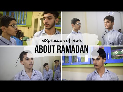 Expression of Stars About Ramadan - Star Academy Sec. School