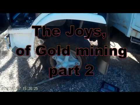 The joys of gold mining part 2!