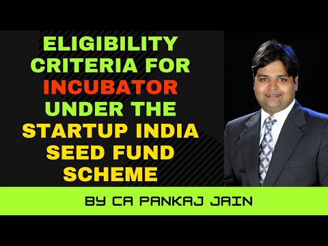 Startup India Seed Funding Scheme - Eligibility Requirements for Incubators