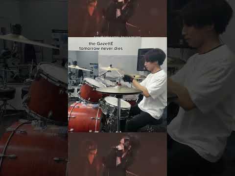 TOMORROW NEVER DIES   drum   the GazettE