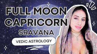 Full Moon in Capricorn in Shravana Nakshatra 🌕 | Vedic #astrology  Forecast for All Signs