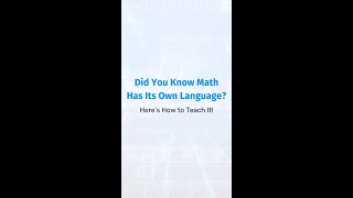 Did you know math has its very own language?