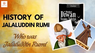 Jalaluddin Rumi Kaun The ? | Jalaluddin Rumi ka Itihas | History of Jalaluddin Rumi