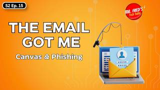The Email That Got Me: Canvas, Phishing & Social Engineering