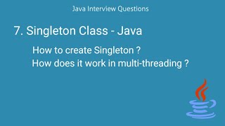 07. How to create Singleton Class - Java Interview