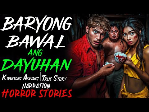 BARYONG BAWAL ANG DAYUHAN | Kwentong Aswang | True Story