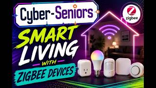 Smart Living with Zigbee Devices