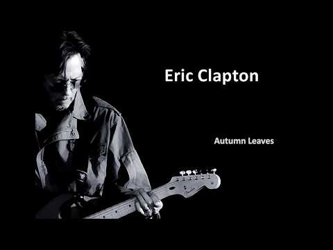 Autumn Leaves - Eric Clapton (Lyrics)