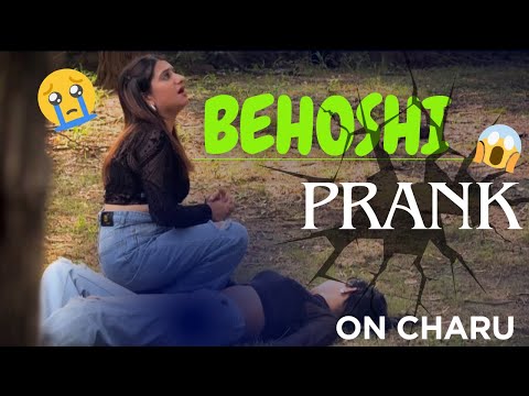 Behoshi prank on Charu😖 || prank gone wrong 😑 || #youtube #prank 
