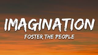 Foster The People - Imagination (Lyrics)