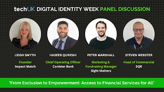 TechUK Digital ID Week Panel: From Exclusion to Empowerment in Financial Services