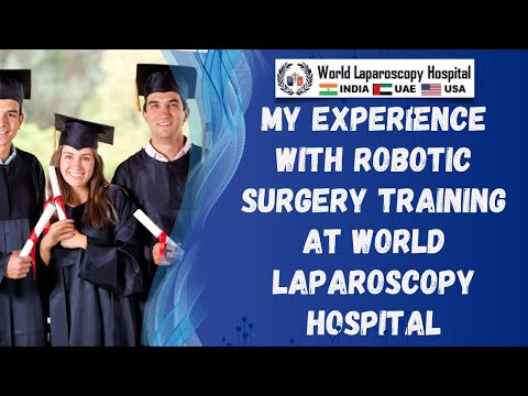 My Experience with Robotic Surgery Training at World Laparoscopy Hospital