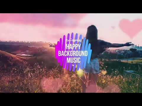 Happy Background Music | No Copyright | FREE USE
