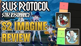 [Blue Protocol Star Resonance] Season 2 Initial Battle Imagines Tierlist, Reviews and Thoughts!