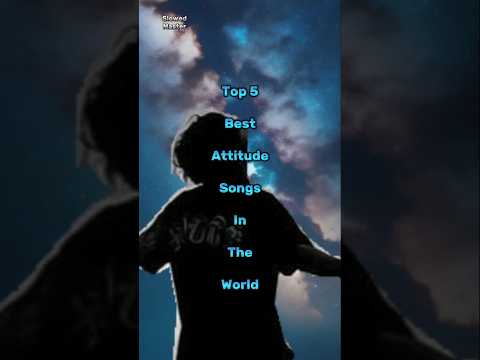 Top 5 Best Attitude Songs in the World | Powerful Motivational Songs