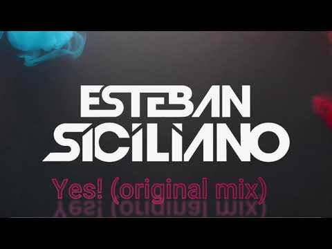 Esteban Siciliano - Yes! (original mix)