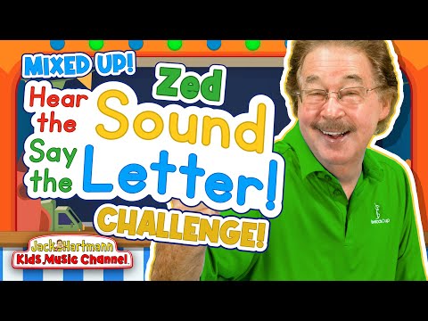 All Mixed Up Challenge! | Hear the Sound, Say the Letter! | Zed Version | Jack Hartmann