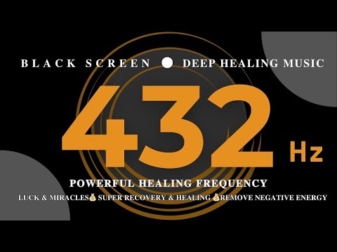 POWERFUL HEALING FREQUENCY 432hz LUCK & Miracles 💰 Super Recovery & Healing 💰 Remove Negative Energy