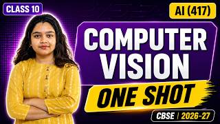 Computer Vision Class 10 AI 417 One Shot | CBSE 2026 Boards | IntelliSkills CBSE