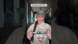 Timeline Shift Part 1
