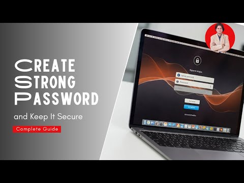 How to Create a Strong Password and Keep It Secure?