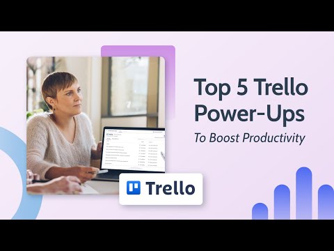 Top 5 Trello Power-Ups You Need To Use in 2022