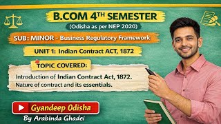 B.Com 4th Semester | Indian Contract Act, 1872 | Nature & Essentials of Contract | BRF Unit 1 | 