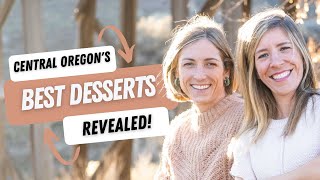 Central Oregon's Best Desserts Revealed!