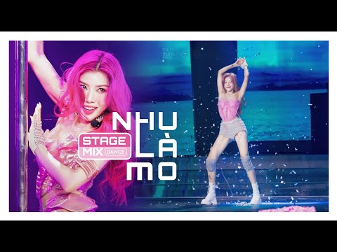 TRANG PHÁP (チャン) - NHƯ LÀ MƠ | STAGE MIX (DANCE)