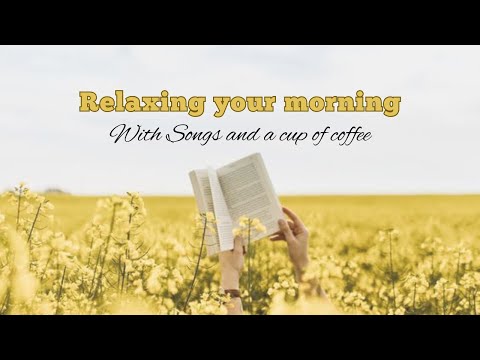 ☕ Music for a Cup of Coffee in the Morning – Start Your Day with Calm & Comfort 🌞🎶
