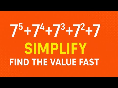 Simplify 7⁵ + 7⁴ + 7³ + 7² + 7 | Find the Value Fast! | Math Olympiad Shortcut