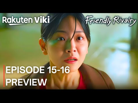 Friendly Rivalry | Episode 15-16 Preview (ENG SUB) | Lee Hye Ri | Jung Soo Bin | Choi Young Jae