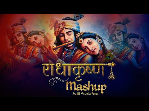 Radha Krishna Mashup 2023 - (Janmashtami Special)  HS Visual Music x Papul | Radha Krishna Songs